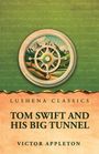 "Lushena Classics. Tom Swift and His Big Tunnel. Victor Appleton." Das Cover zeigt ein Kompassmotiv vor Berglandschaft.