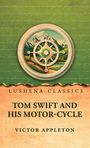 Oben steht "Lushena Classics". Darunter "Tom Swift and His Motor-Cycle" von Victor Appleton. Illustration zeigt Berge und ein Steuerrad.