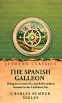 Charles Sumner Seeley: The Spanish Galleon, Buch