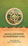 Text: "Lushena Classics Zigzag Journeys in Northern Land Hezekiah Butterworth." Illustration: Kompass vor Bergen.