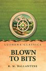 Text: "Lushena Classics Blown to Bits R. M. Ballantyne." Illustration: Eine Kompassrose vor einer Gebirgslandschaft.