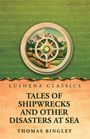 Lushena Classics: "Tales of Shipwrecks and Other Disasters at Sea" von Thomas Bingley. Illustration mit Kompassrose, Bergen.