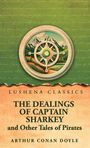 Sir Arthur Conan Doyle: The Dealings of Captain Sharkey, and Other Tales of Pirates, Buch