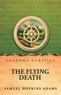 Samuel Hopkins Adams: The Flying Death, Buch