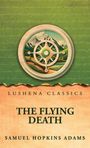 Samuel Hopkins Adams: The Flying Death, Buch