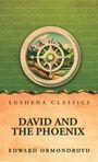 "LUSHENA CLASSICS" oben, "DAVID AND THE PHOENIX" mittig, "EDWARD ORMONDROYD" unten. Illustration mit Kompass und Bergen.