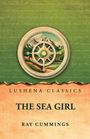 "Lushena Classics. The Sea Girl. Ray Cummings." Im Hintergrund eine Illustation mit Kompass und Berglandschaft.
