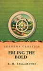 "Lushena Classics, Erling the Bold, R. M. Ballantyne" steht auf einem Cover mit einem Kompass und Berglandschaft.
