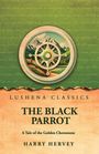 Das Cover zeigt den Text: Lushena Classics, The Black Parrot, A Tale of the Golden Chersonese, Harry Hervey, mit einem Kompass.
