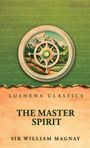 William Magnay: The Master Spirit, Buch