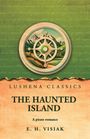 Titel: "The Haunted Island: A Pirate Romance" von E.H. Visiak, Lushena Classics. Oben Illustration eines Kompasses.
