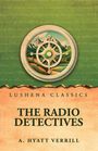 "Lushena Classics", "The Radio Detectives", "A. Hyatt Verrill". Illustration eines Kompasses vor einer Berglandschaft.