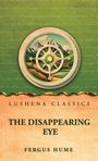 Text: "Lushena Classics. The Disappearing Eye. Fergus Hume." Illustration: Landschaft, Kompass mit Bergen und Himmel.