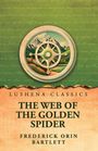 "LUSHENA CLASSICS. THE WEB OF THE GOLDEN SPIDER. FREDERICK ORIN BARTLETT." Illustration: Kompass, Berge, Wiese.