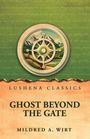 Texte: LUSHENA CLASSICS. GHOST BEYOND THE GATE. MILDRED A. WIRT.  
Zentrales Motiv: ein Kompass vor Berglandschaft.