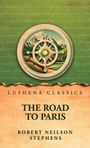 "Lushena Classics: The Road to Paris" von Robert Neilson Stephens. Illustration: Landschaft mit einem Kompass.