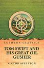 "Lushena Classics" und "Tom Swift and His Great Oil Gusher" von Victor Appleton; darunter eine Landschaft mit Kompass.