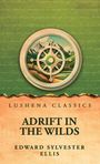 "Lushena Classics: Adrift in the Wilds" von Edward Sylvester Ellis, mit einem Kompass und Bergen illustriert.