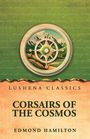 Text: "Lushena Classics: Corsairs of the Cosmos" von Edmond Hamilton. Ein Kompass vor Berglandschaft.