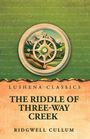 "LUSHENA CLASSICS" und "THE RIDDLE OF THREE-WAY CREEK" von Ridgwell Cullum in einem Cover mit Kompass und Berglandschaft.