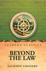 "Lushena Classics - Beyond the Law, Jackson Gregory." Illustration: Kompass, Berge im Hintergrund, grüner und orange Hintergrund.