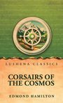 "Lushena Classics", "Corsairs of the Cosmos", Edmond Hamilton. 
Illustration: ein Kompass mit Berglandschaft.