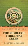 „Lushena Classics“, „The Riddle of Three-Way Creek“, Ridgwell Cullum. Illustration von Bergen hinter einem Steuerrad.
