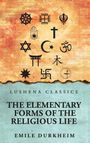 "Lushena Classics: The Elementary Forms of the Religious Life. Emile Durkheim." Symbole für verschiedene Religionen.