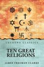Texte: "Lushena Classics", "TEN GREAT RELIGIONS", "James Freeman Clarke". Verschiedene religiöse Symbole auf bunter Textur.