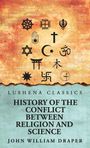 "Lushena Classics. History of the Conflict Between Religion and Science. John William Draper." Symbole verschiedener Religionen.