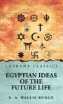 "LUSHENA CLASSICS: EGYPTIAN IDEAS OF THE FUTURE LIFE, E. A. WALLIS BUDGE." Symbole verschiedener Religionen auf farbigem Hintergrund.