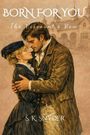 S K Snyder: Born For You, Buch