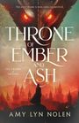 "Not every throne is won; some are survived. THRONE OF EMBER AND ASH. THE CROWN OF ORIGINS. AMY LYN NOLEN." Silhouette vor Drache.