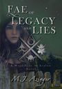 Text: "FAE OF LEGACY AND LIES. A Magdalene of Avalon Novel. M.J. Azinger." Eine Frau, mystische Symbole und Steinkreise im Hintergrund.