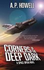 A P Howell: Corners of the Deep Dark, Buch