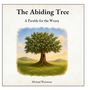 "The Abiding Tree. A Parable for the Weary. Michael Weissman." Eine große Illustration eines Baumes auf einer Wiese.