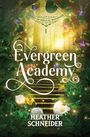 Heather Schneider: Evergreen Academy, Buch