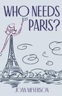 Joan Meyerson: Who Needs Paris?, Buch