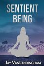 Jay Vanlandingham: Sentient Being, Buch