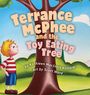 Kathleen Macinnis Kichline: Terrance McPhee And The Toy Eating Tree, Buch
