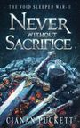„The Void Sleeper War-II: Never Without Sacrifice“ von Cianan Puckett. Zwei Schwerter und Tinte auf glühender Kohle.