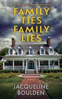 Jacqueline Boulden: Family Ties Family Lies, Buch