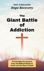 Greg Schmalhofer: The Giant Battle of Addiction, Buch