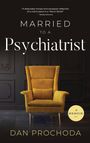 Dan Prochoda: Married to a Psychiatrist, Buch