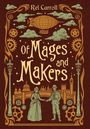Rel Carroll: Of Mages and Makers, Buch