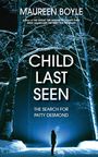 Maureen Boyle: Child Last Seen, Buch