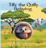 Esther Tucker: Tilly the Quilly Hedgehog, Buch