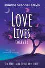 JoAnne S Davis: Love Lives Forever, Buch