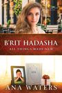 Ana Waters: B'rit Hadasha, Buch