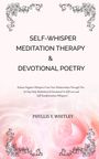 Phyllis Y Whitley: Self-Whisper Meditation Therapy & Devotional Poetry, Buch